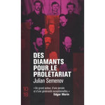 DES DIAMANTS POUR LE PROLETARIAT, Semenov Julian