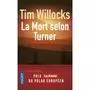  LA MORT SELON TURNER, Willocks Tim