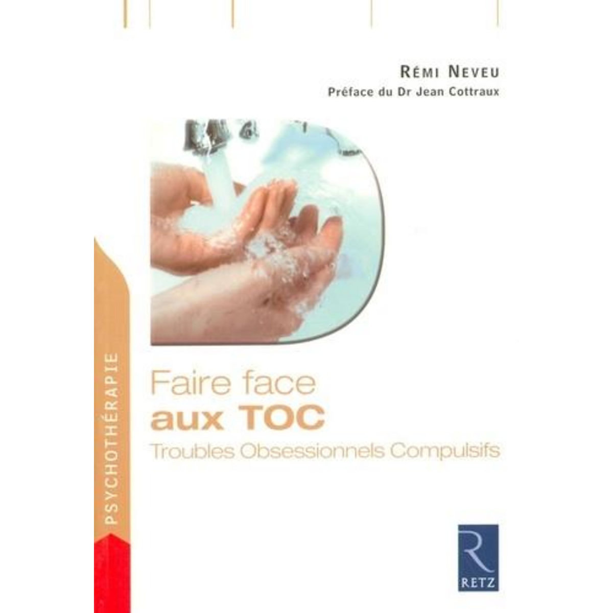 FAIRE FACE AUX TOC. TROUBLES OBSESSIONNELS COMPULSIFS, Neveu Rémi