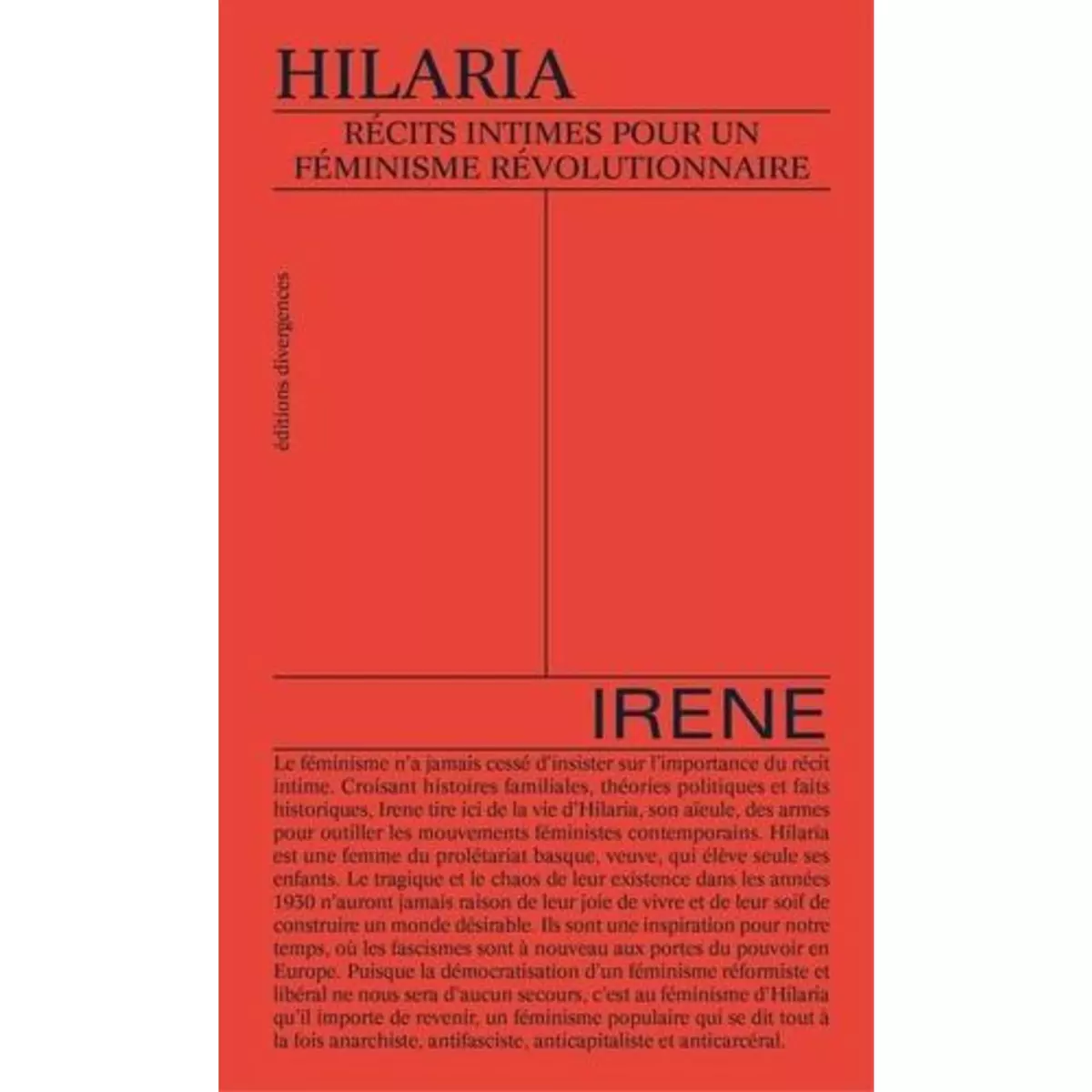  HILARIA. RECITS INTIMES POUR UN FEMINISME REVOLUTIONNAIRE, Irene