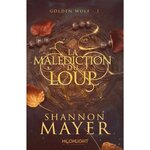GOLDEN WOLF TOME 1 : LA MALEDICTION DU LOUP, Mayer Shannon