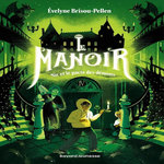 LE MANOIR, SAISON 1 TOME 4 : NIC ET LE PACTE DES DEMONS, Brisou-Pellen Evelyne