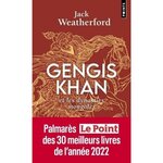 GENGIS KHAN. ET LES DYNASTIES MONGOLES, Weatherford Jack
