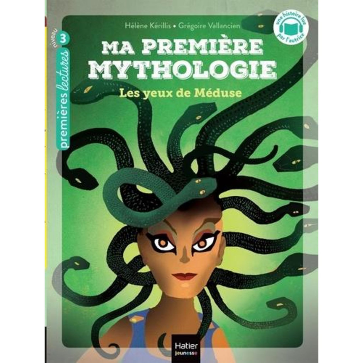 MA PREMIERE MYTHOLOGIE TOME 16 : LES YEUX DE MEDUSE. NIVEAU 3, Kérillis Hélène
