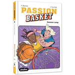 PASSION BASKET TOME 2 : SUMMER CAMP !, Blanchut Fabienne