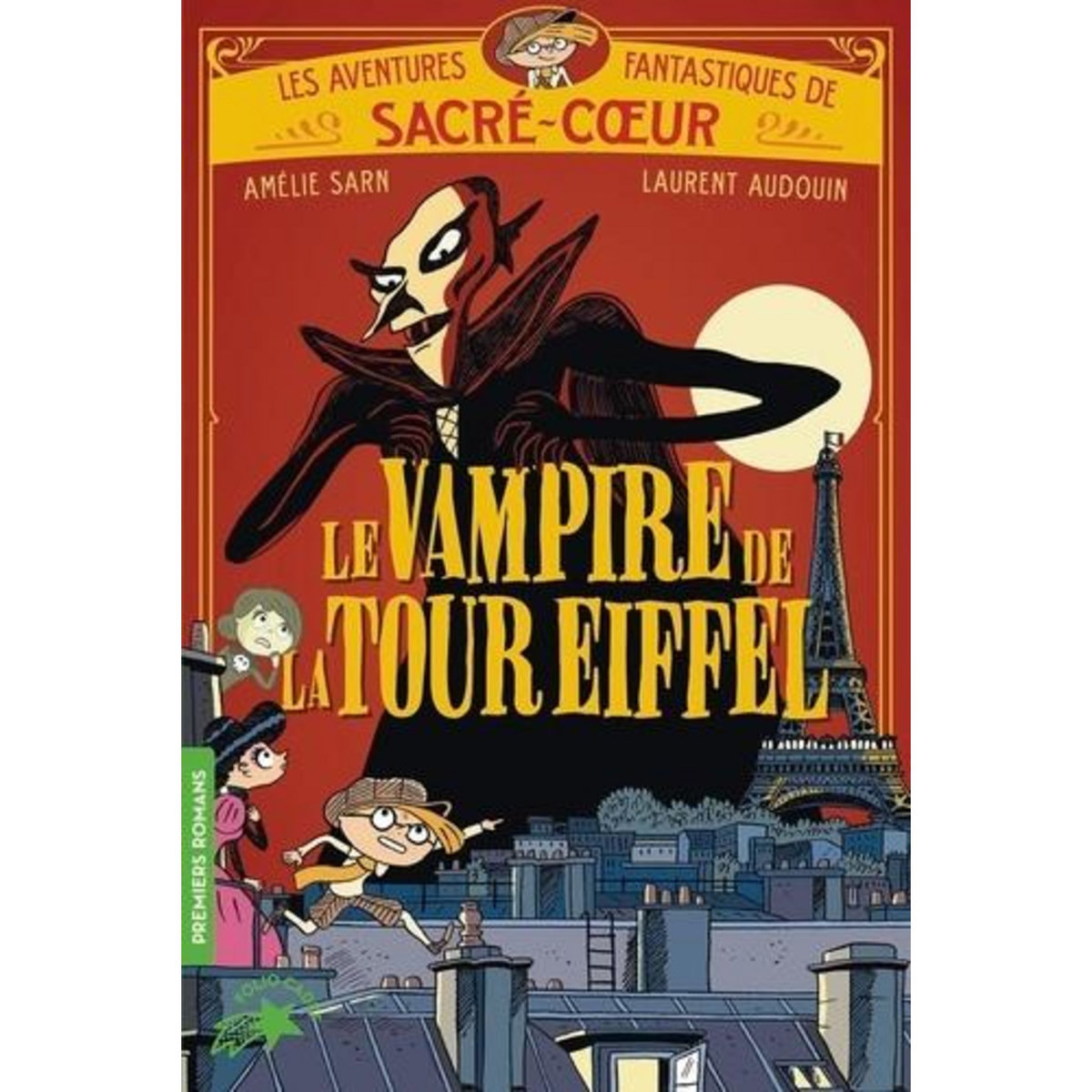 LES AVENTURES FANTASTIQUES DE SACRE-COEUR : LE VAMPIRE DE LA TOUR EIFFEL, Sarn Amélie