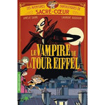LES AVENTURES FANTASTIQUES DE SACRE-COEUR : LE VAMPIRE DE LA TOUR EIFFEL, Sarn Amélie