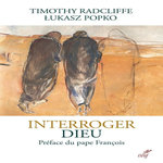 INTERROGER DIEU, Radcliffe Timothy