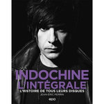 INDOCHINE L'INTEGRALE. L'HISTOIRE DE TOUS LEURS DISQUES, Perrin Jean-Eric