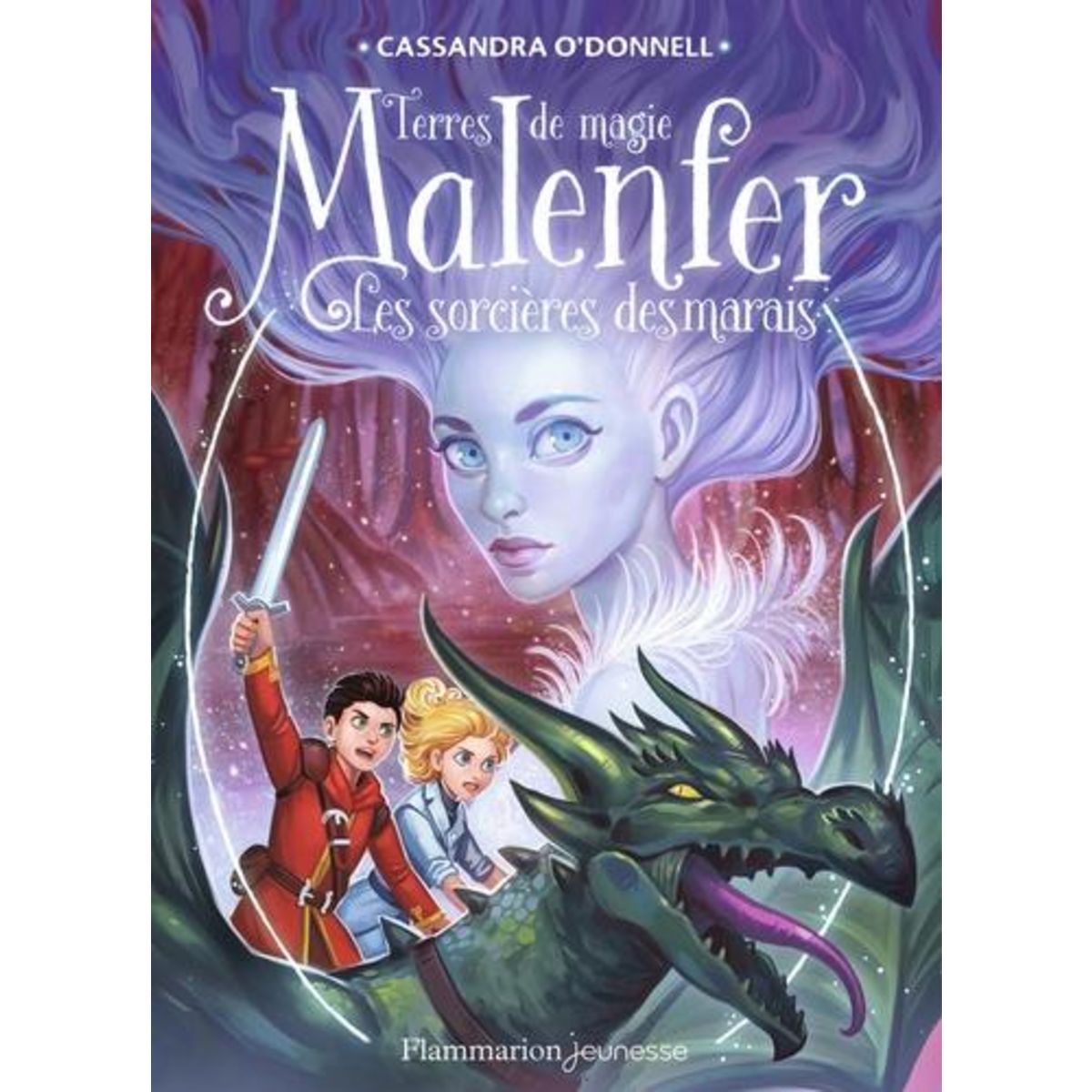 MALENFER TOME 4 : LES SORCIERES DES MARAIS, O'Donnell Cassandra