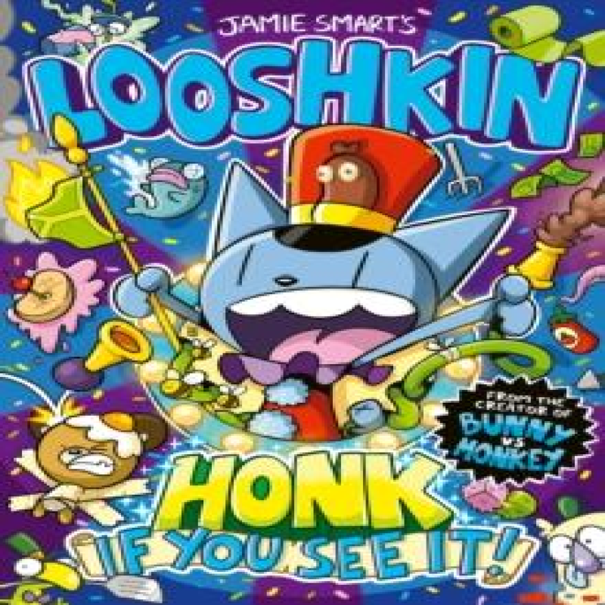 LIVRES Looshkin: Honk If You See It! (a Phoenix Comic Book, from the million-selling Jamie Smart, Illustrator of the Year)