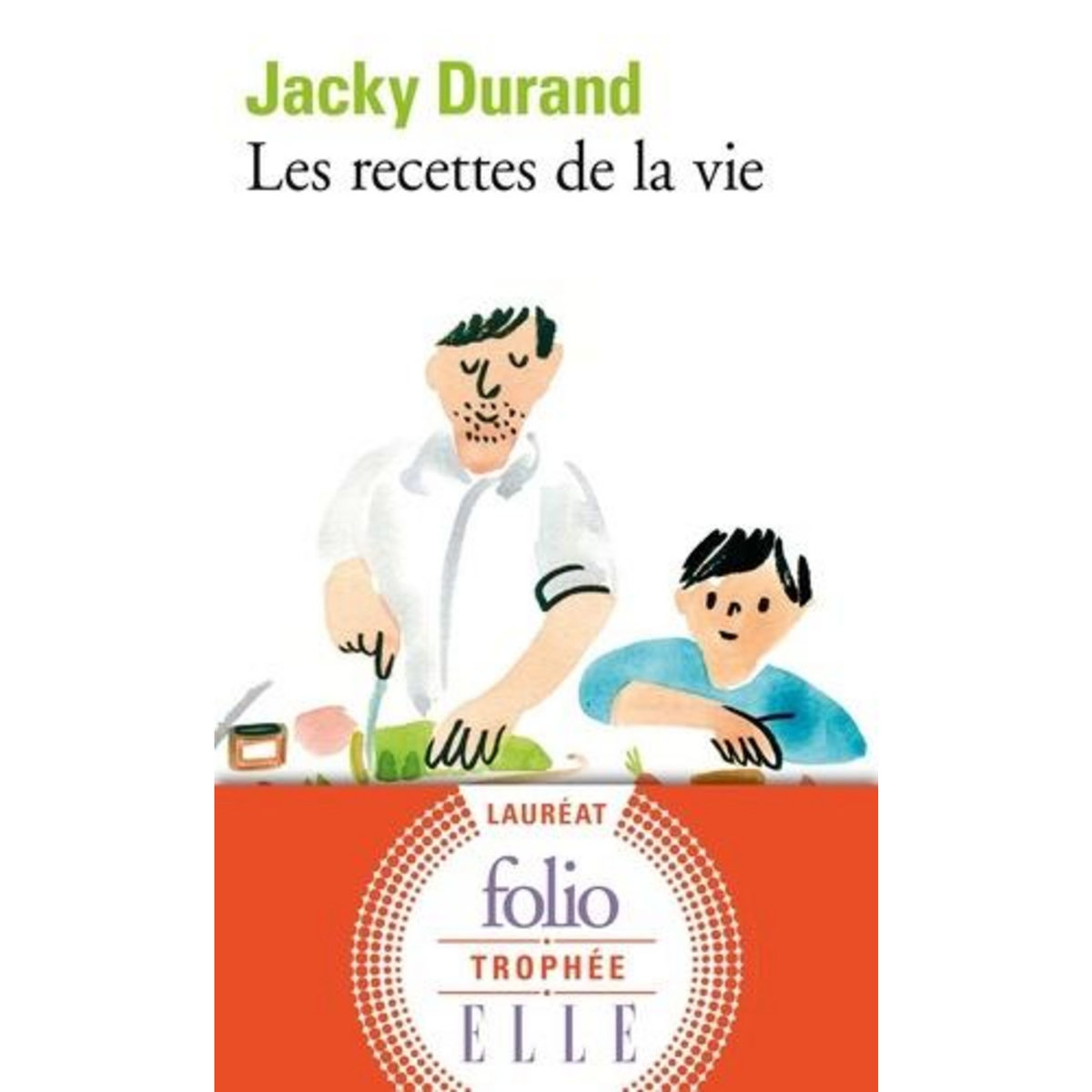 LES RECETTES DE LA VIE, Durand Jacky