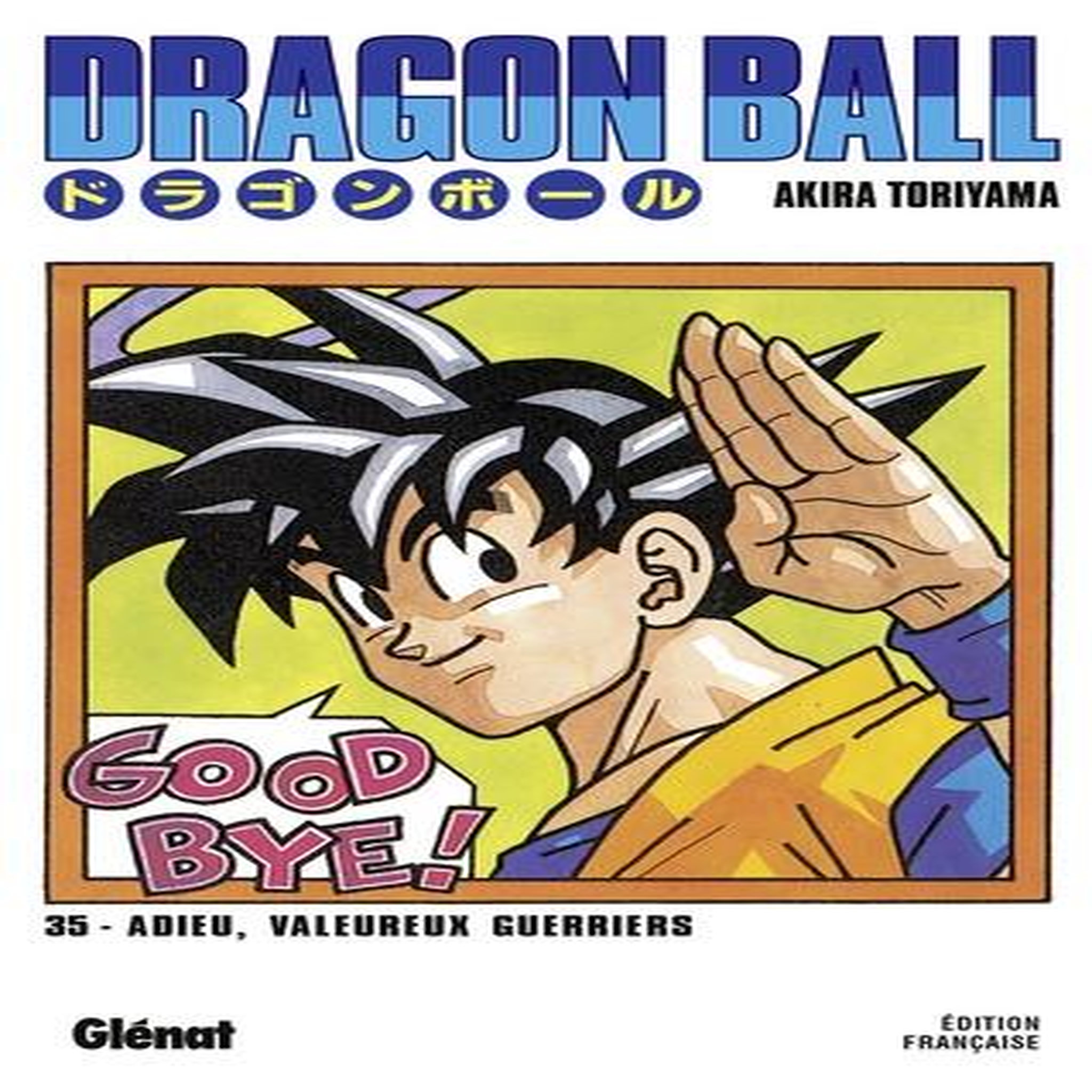 DRAGON BALL TOME 35 : ADIEU, VALEUREUX GUERRIERS, Toriyama Akira
