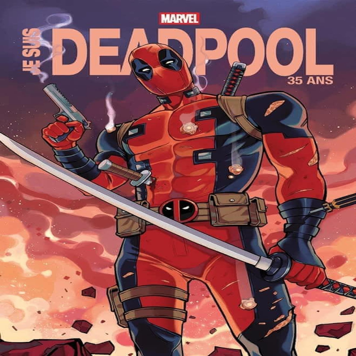 JE SUIS DEADPOOL. 35 ANS, EDITION LIMITEE, Liefeld Rob