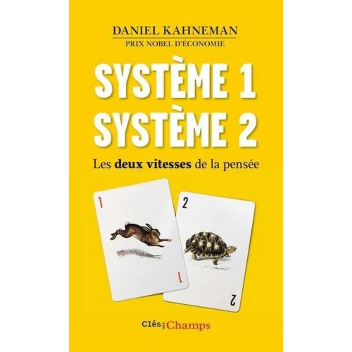 SYSTEME 1, SYSTEME 2. LES DEUX VITESSES DE LA PENSEE, Kahneman Daniel
