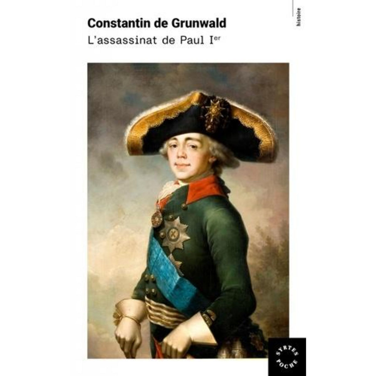 L'ASSASSINAT DE PAUL IER. TSAR DE RUSSIE, Grunwald Constantin de