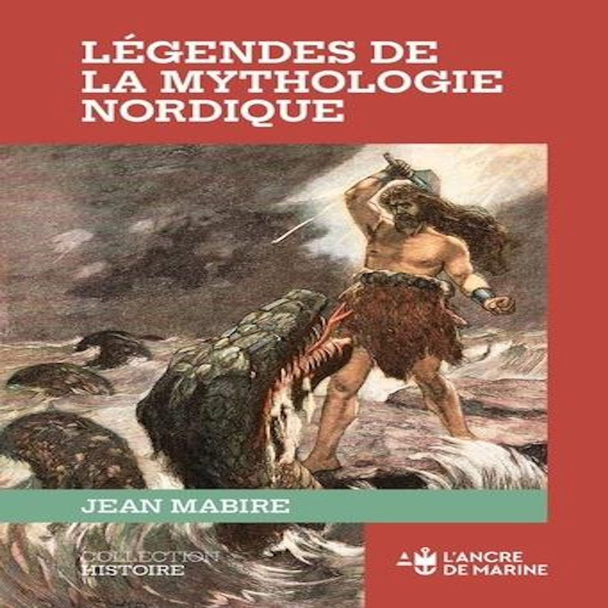 LEGENDES DE LA MYTHOLOGIE NORDIQUE, Mabire Jean