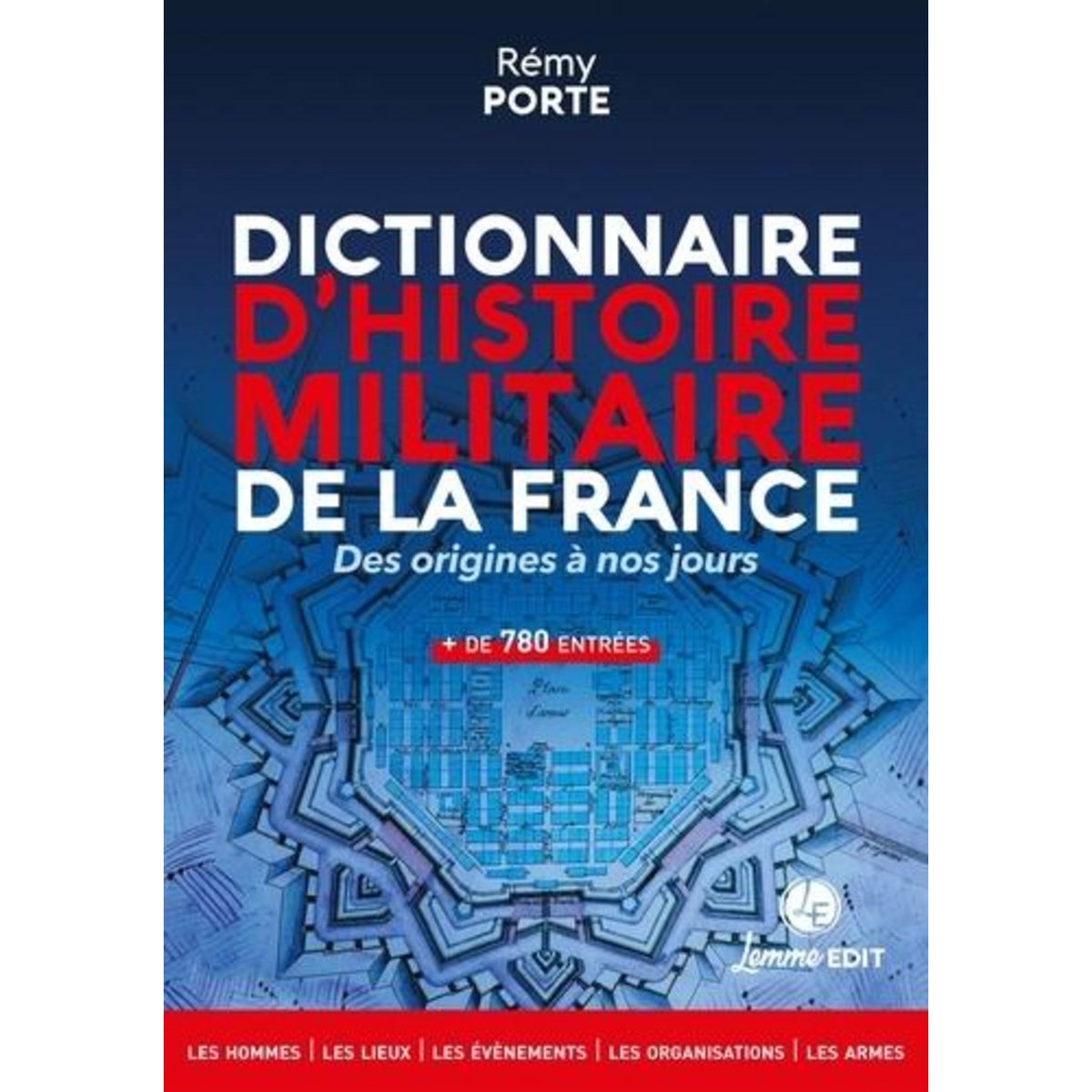 DICTIONNAIRE D'HISTOIRE MILITAIRE DE LA FRANCE. DES ORIGINES A NOS JOURS, Porte Rémy