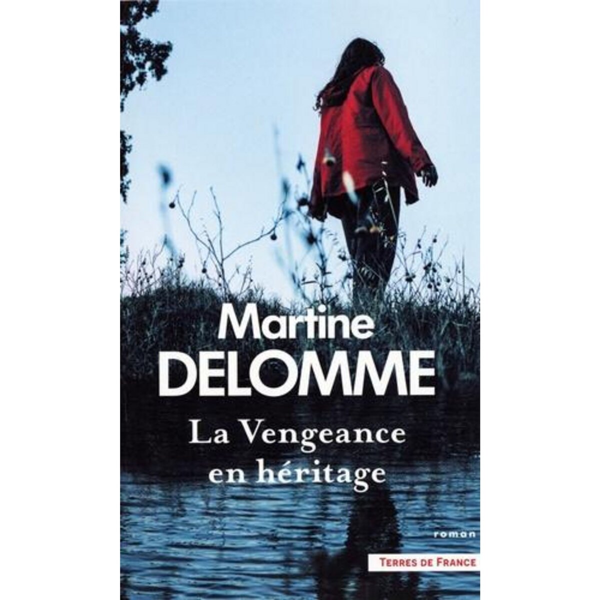 LA VENGEANCE EN HERITAGE, Delomme Martine