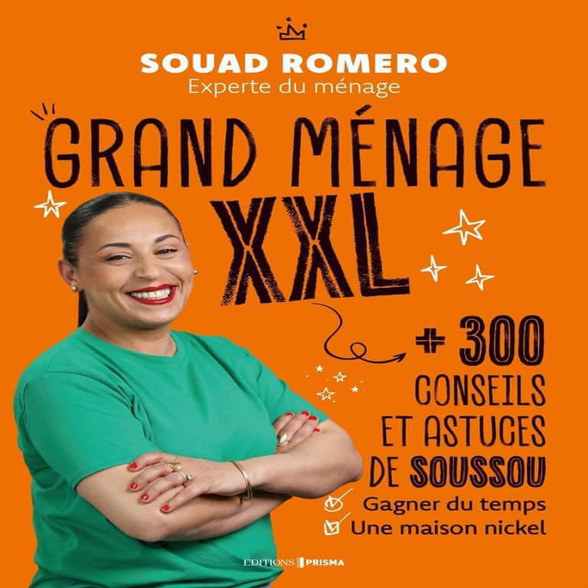 GRAND MENAGE XXL. + 300 CONSEILS ET ASTUCES DE SOUSSOU, Romero Souad