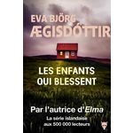 LES ENFANTS QUI BLESSENT, Björg Aegisdottir Eva