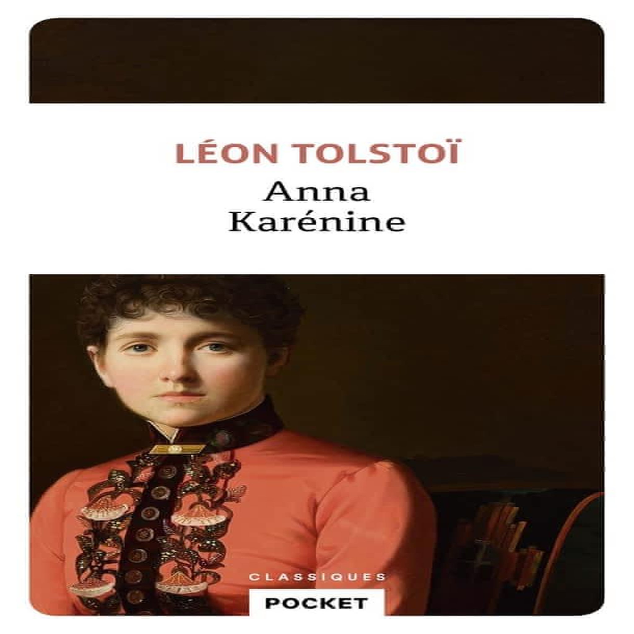 ANNA KARENINE, Tolstoï Léon