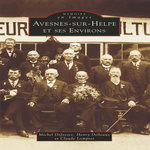 AVESNES-SUR-HELPE ET SES ENVIRONS, Défossez Michel