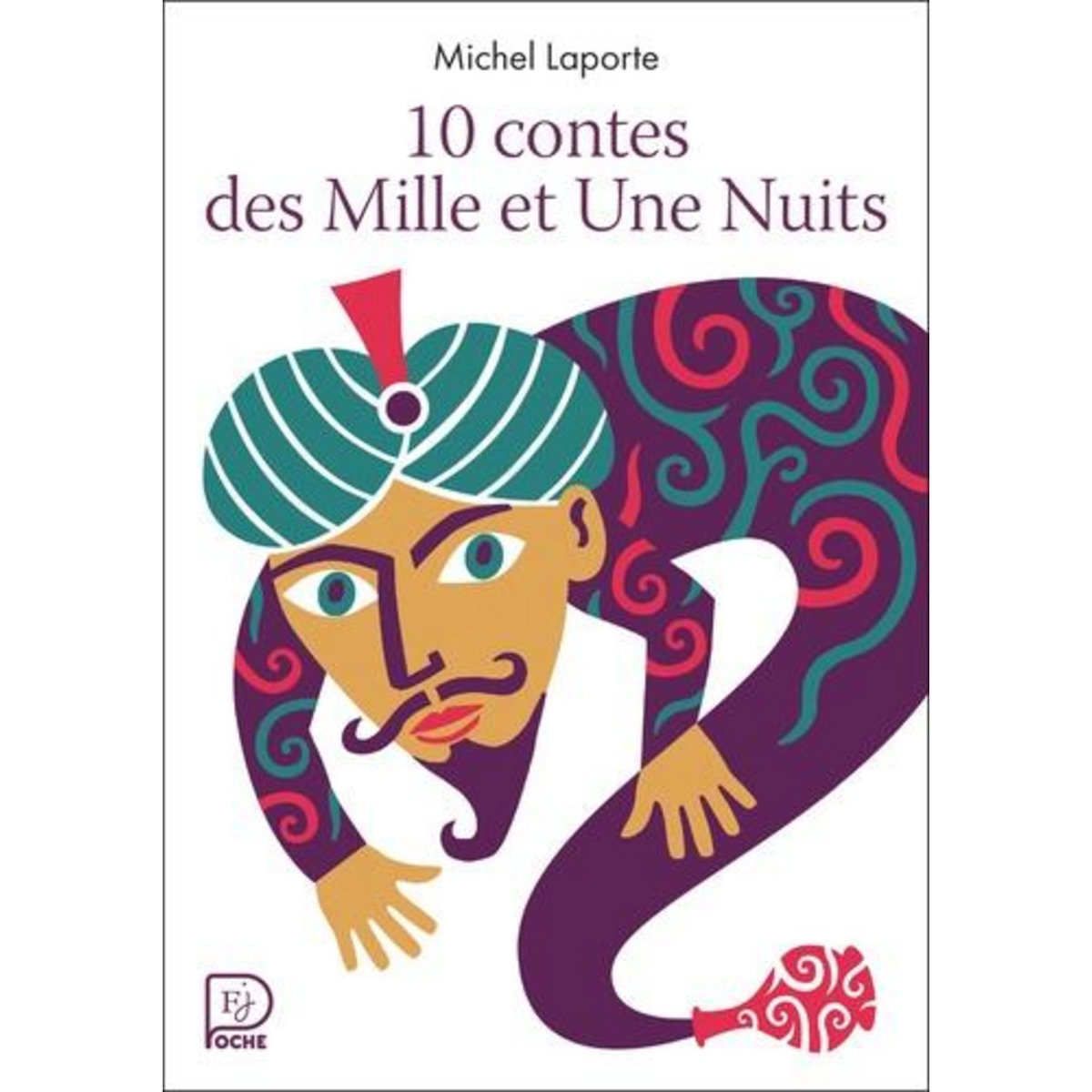 10 CONTES DES MILLE ET UNE NUITS, Laporte Michel