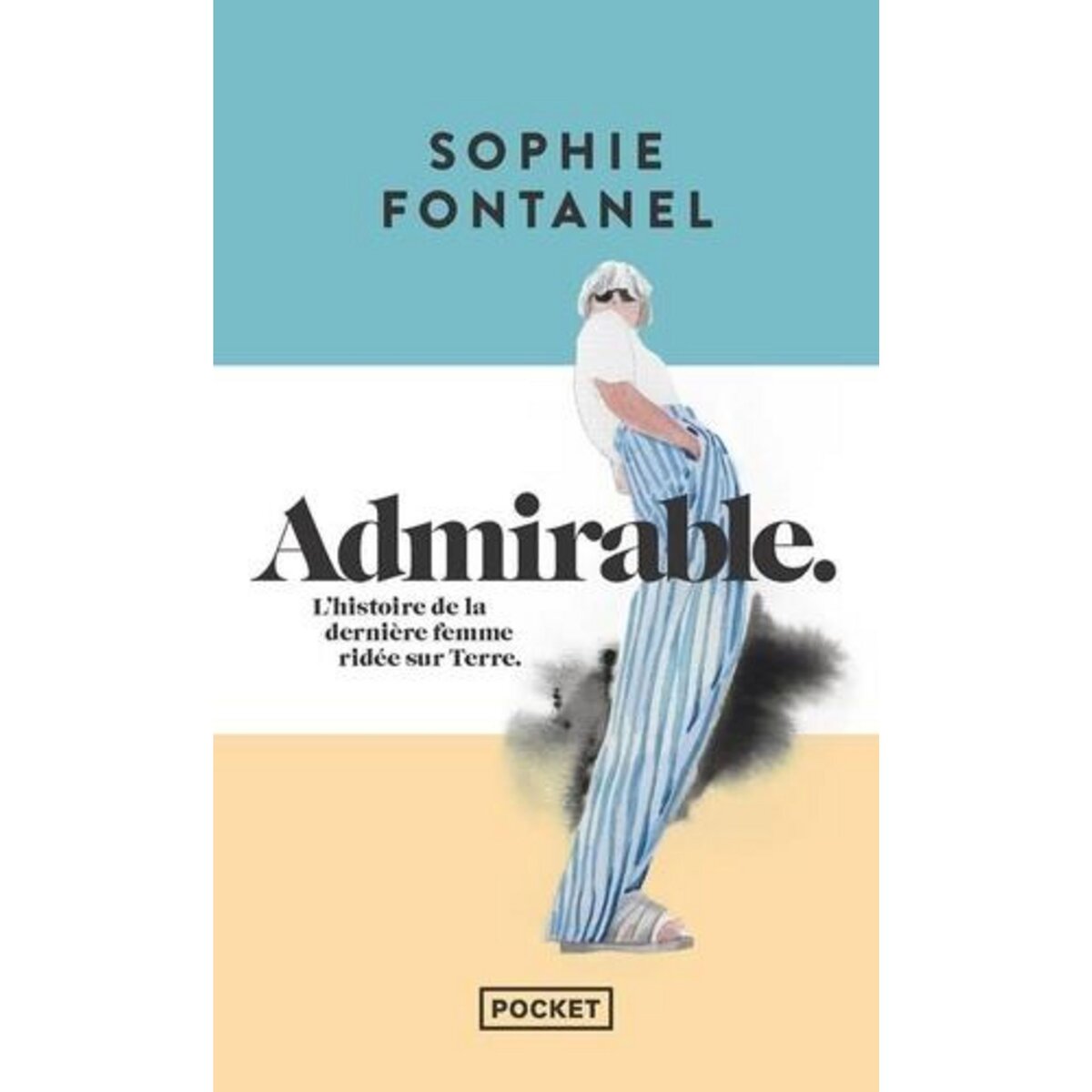 ADMIRABLE. L'HISTOIRE DE LA DERNIERE FEMME RIDEE SUR TERRE, Fontanel Sophie