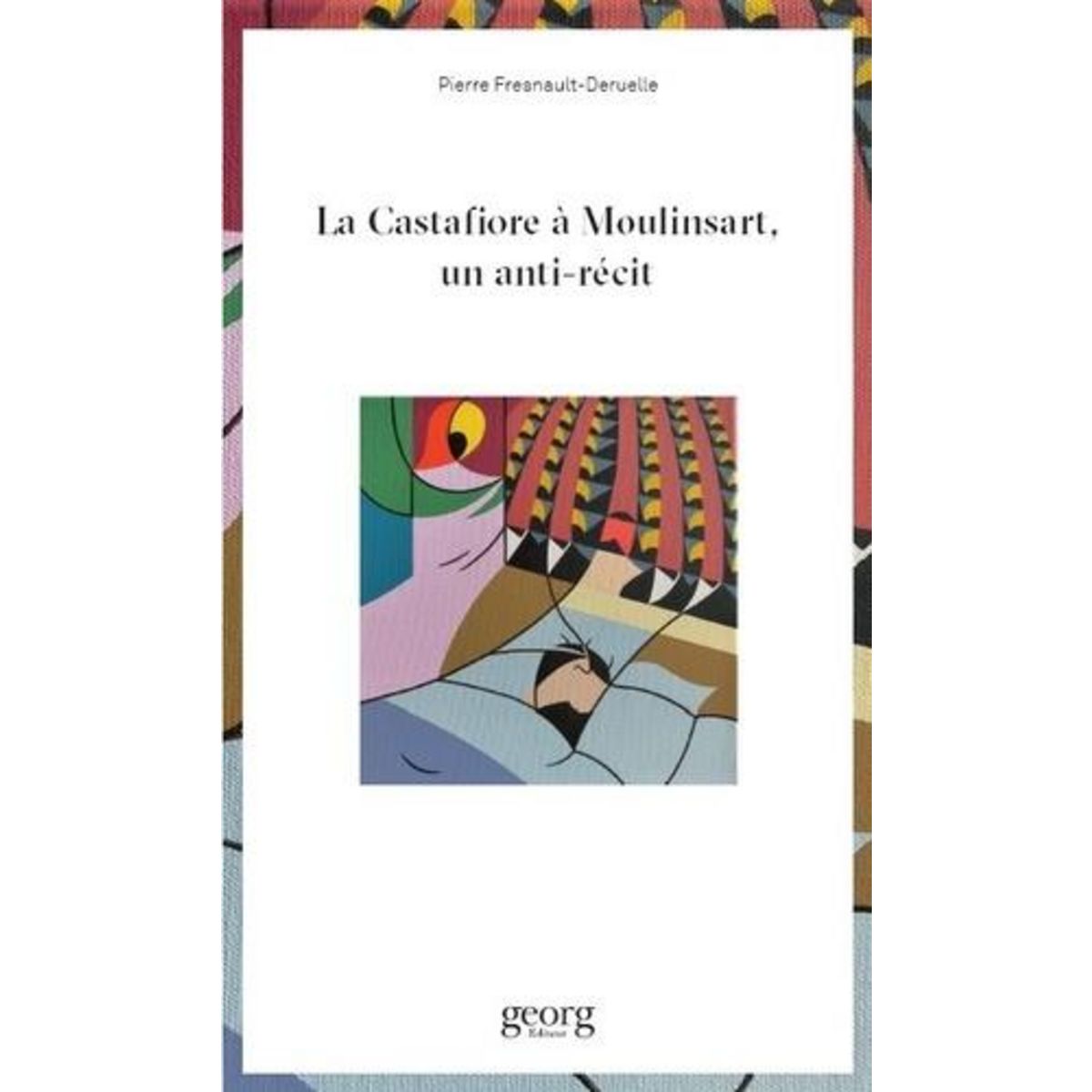 LA CASTAFIORE A MOULINSART. UN ANTI-RECIT, Fresnault-Deruelle Pierre