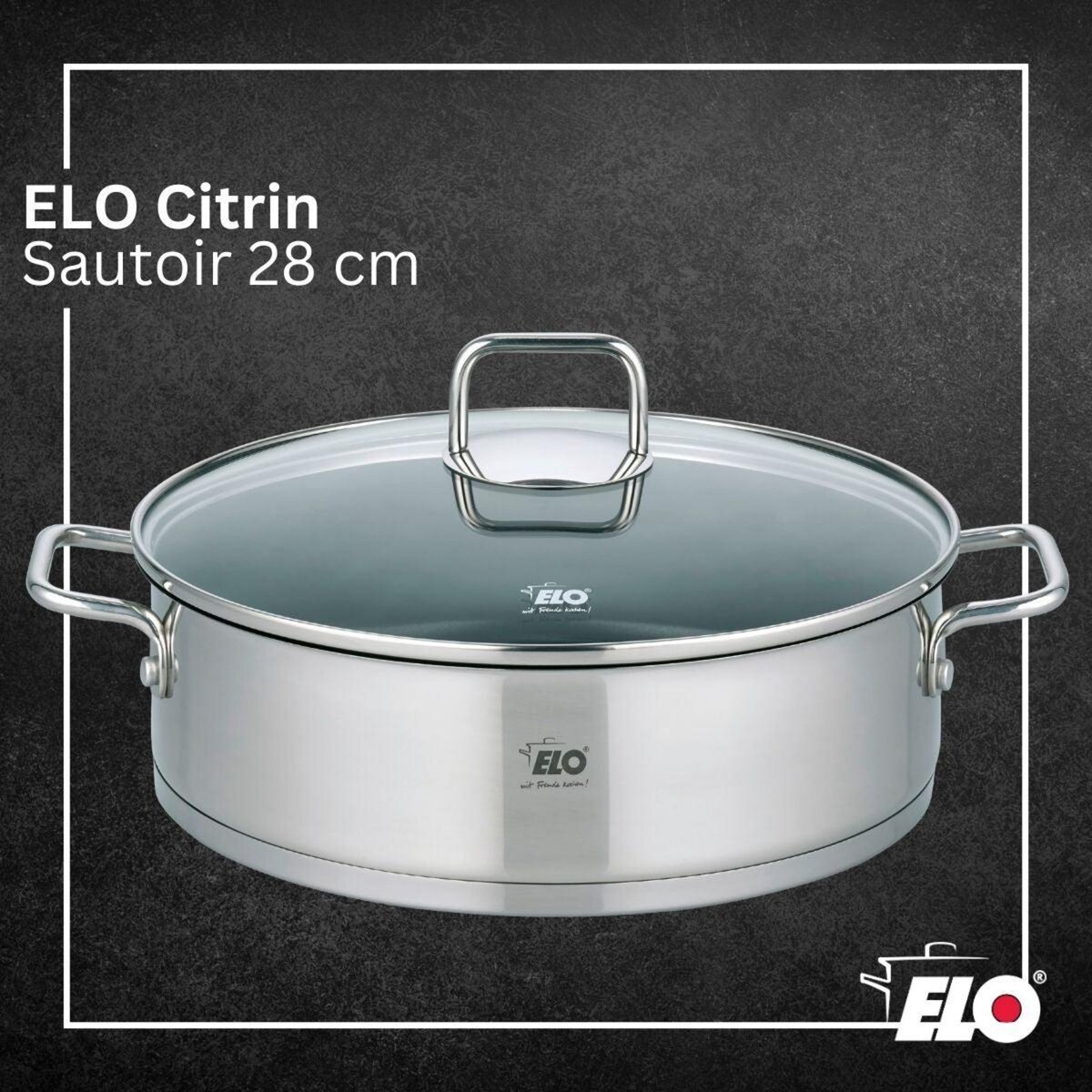 ELO Sautoir 28 cm en acier inoxydable 18/10 antiadhésif Elo Citrin
