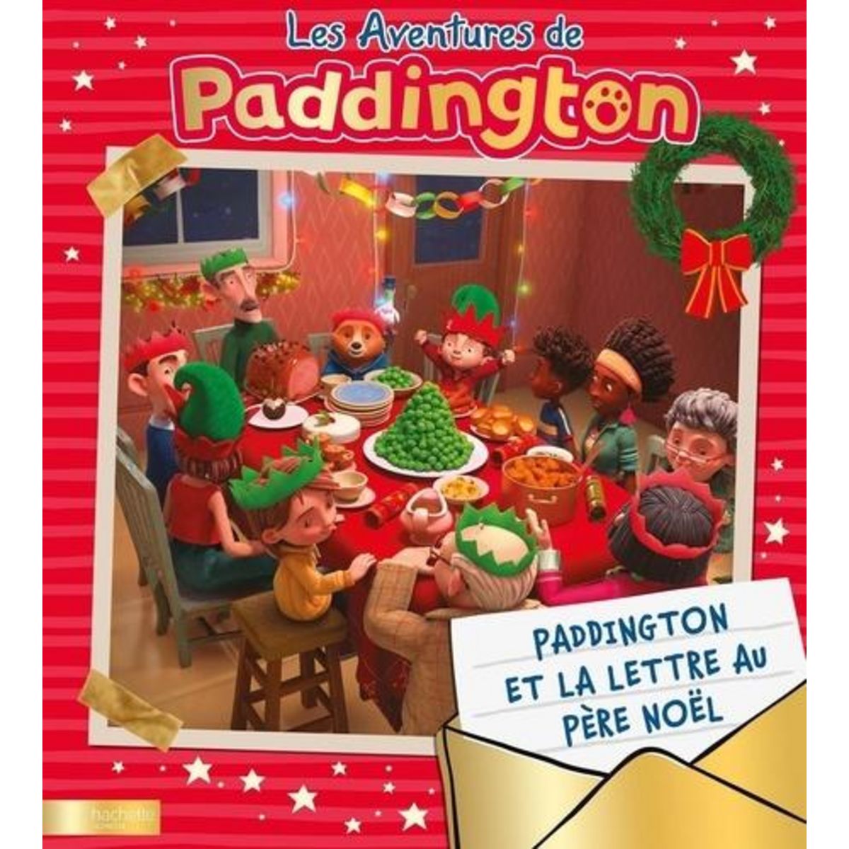 LES AVENTURES DE PADDINGTON : PADDINGTON ET LA LETTRE AU PERE NOEL, Desfour Aurélie