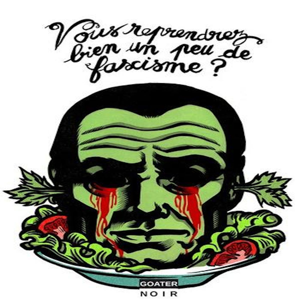 VOUS REPRENDREZ BIEN UN PEU DE FASCISME ?, Calibre 35