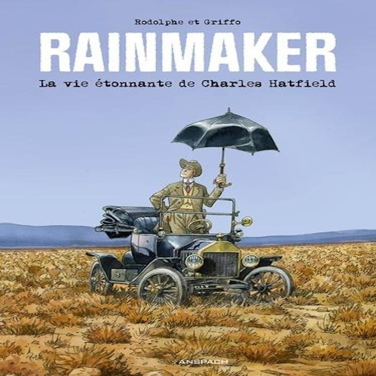 RAINMAKER. LA VIE ETONNANTE DE CHARLES HATFIELD, Griffo