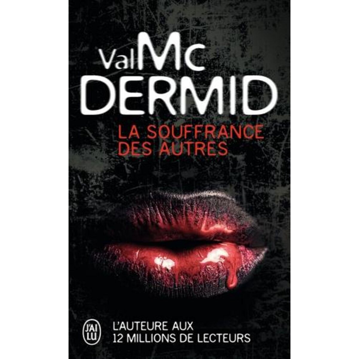 LA SOUFFRANCE DES AUTRES, McDermid Val