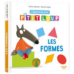 J'APPRENDS AVEC P'TIT LOUP. LES FORMES, Lallemand Orianne