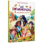 LES INFLUENCEUSES TOME 6 : LES #4MIES AU GALOP !, Filippini Anouk