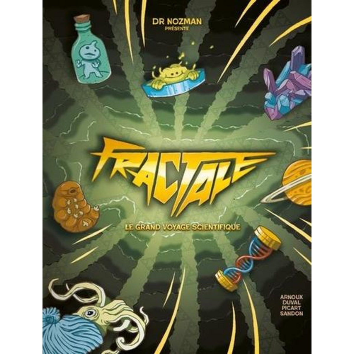FRACTALE. LE GRAND VOYAGE SCIENTIFIQUE, Arnoux Lucie