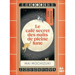 LE CAFE SECRET DES NUITS DE PLEINE LUNE, Mochizuki Mai
