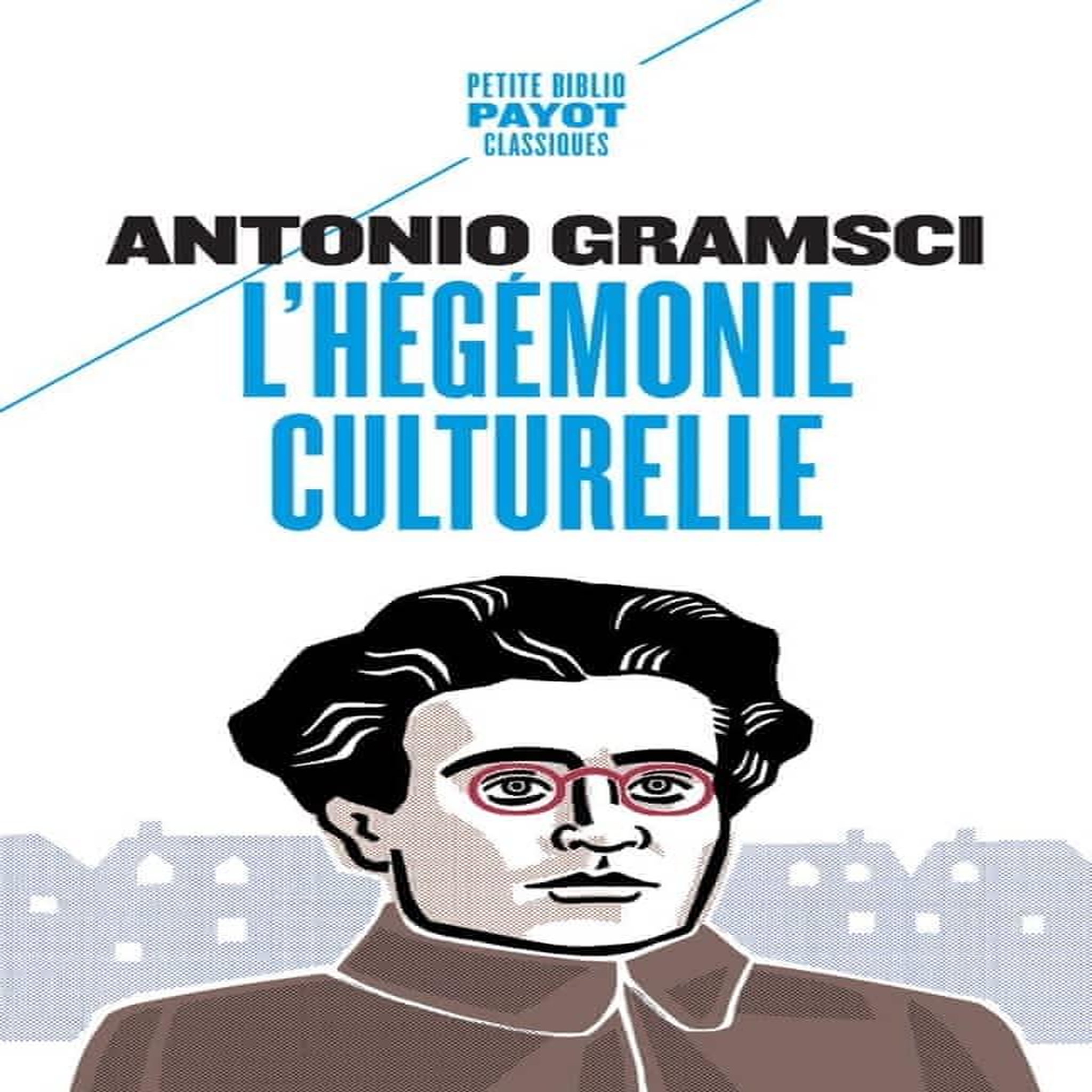 L'HEGEMONIE CULTURELLE, Gramsci Antonio
