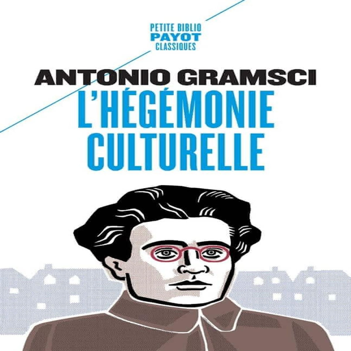 L'HEGEMONIE CULTURELLE, Gramsci Antonio