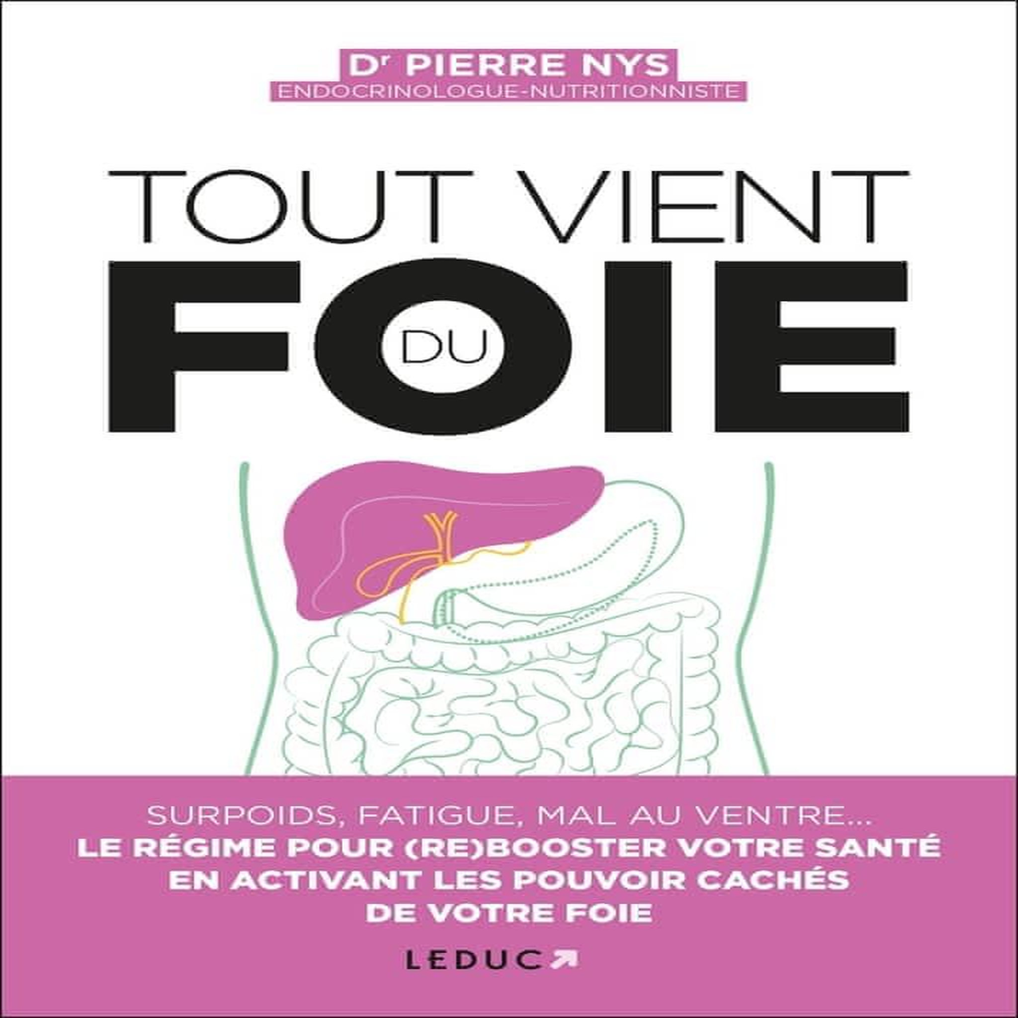 TOUT VIENT DU FOIE, Nys Pierre