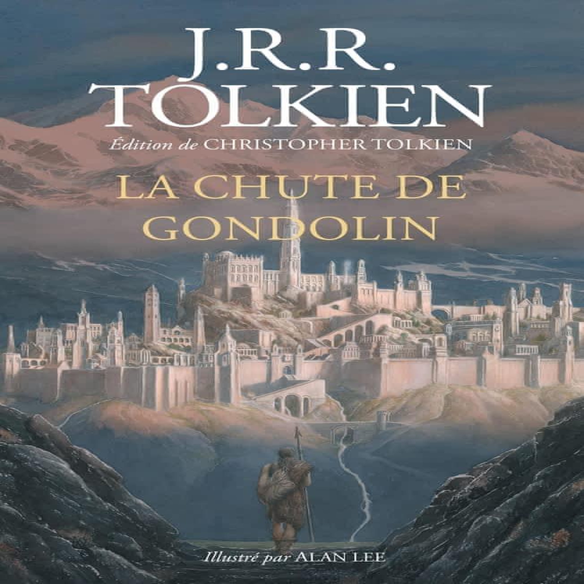 LA CHUTE DE GONDOLIN, Tolkien John Ronald Reuel