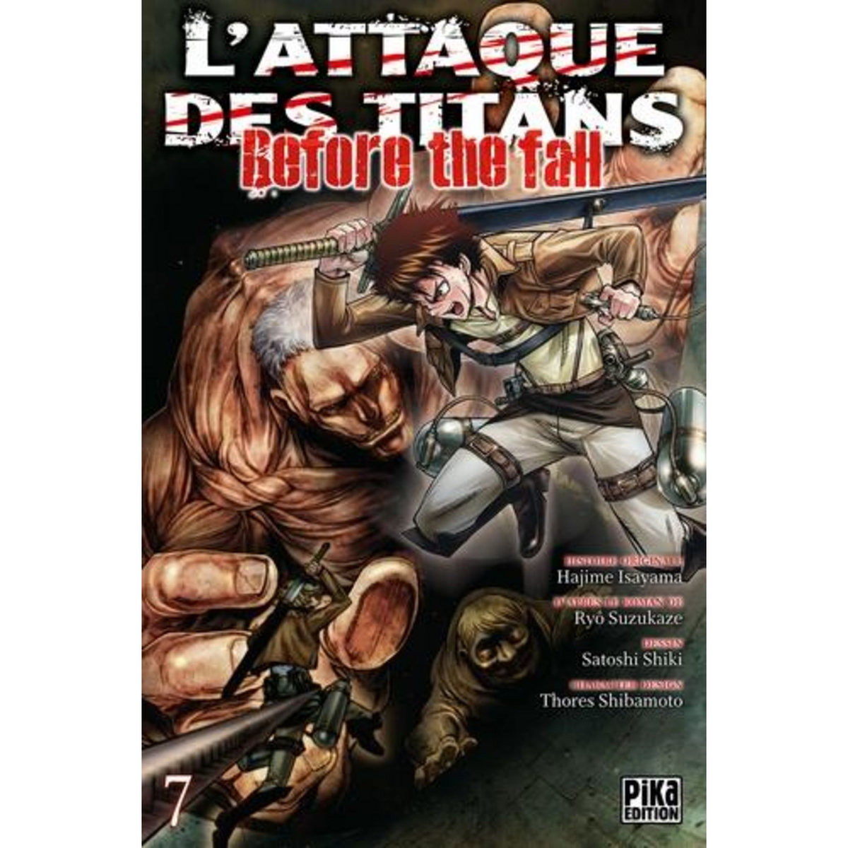 L'ATTAQUE DES TITANS - BEFORE THE FALL TOME 7, Shiki Satoshi