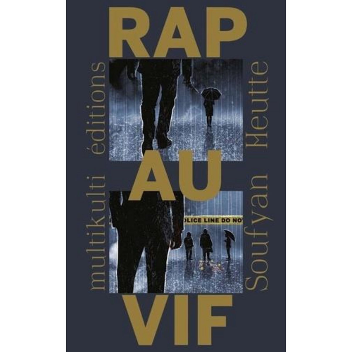 RAP AU VIF, Heutte Soufyan