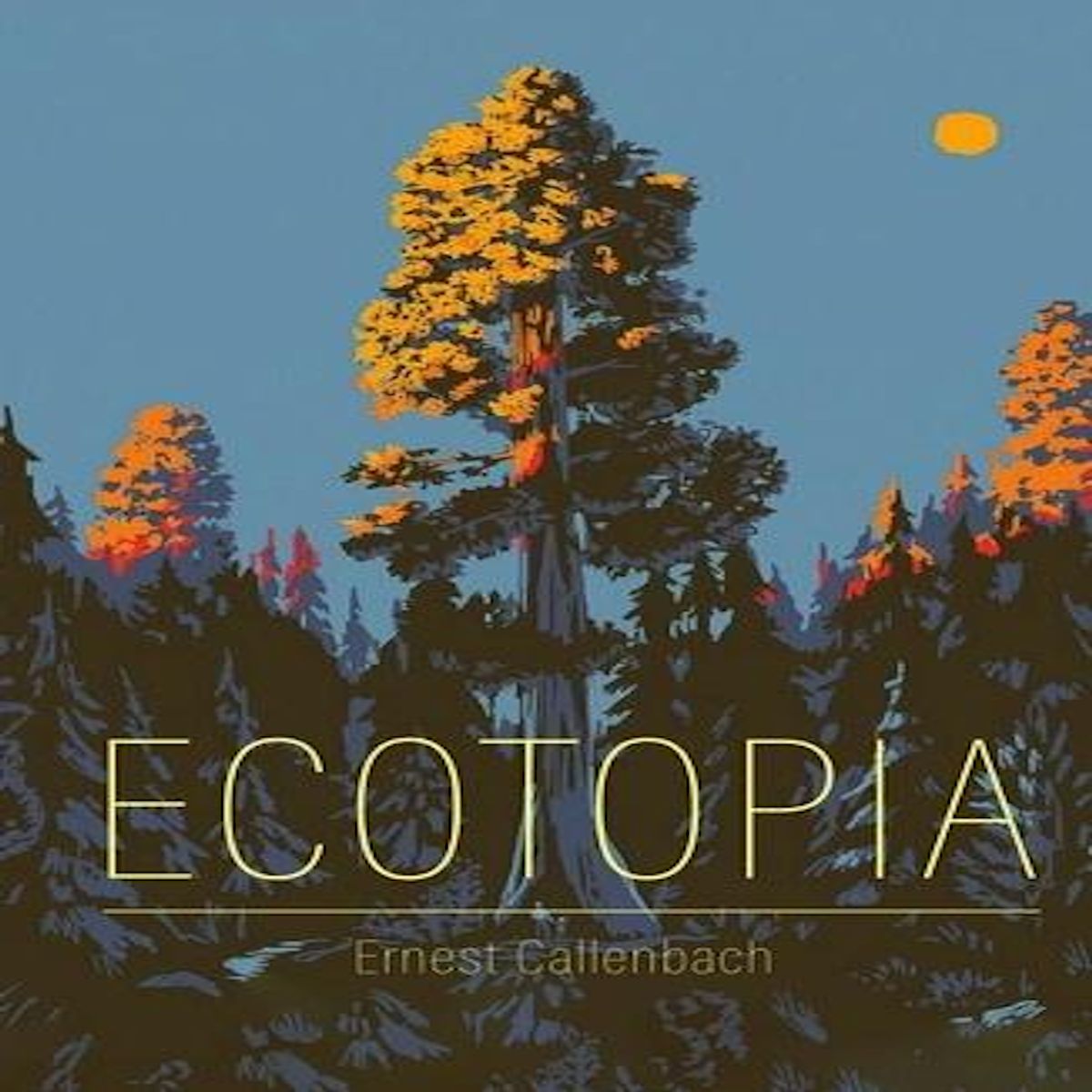 ECOTOPIA. EDITION DE LUXE, Callenbach Ernest