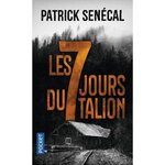 LES SEPT JOURS DU TALION, Senécal Patrick