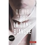 LA DAME BLANCHE, Zott Denis