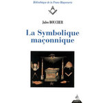 LA SYMBOLIQUE MACONNIQUE, Boucher Jules