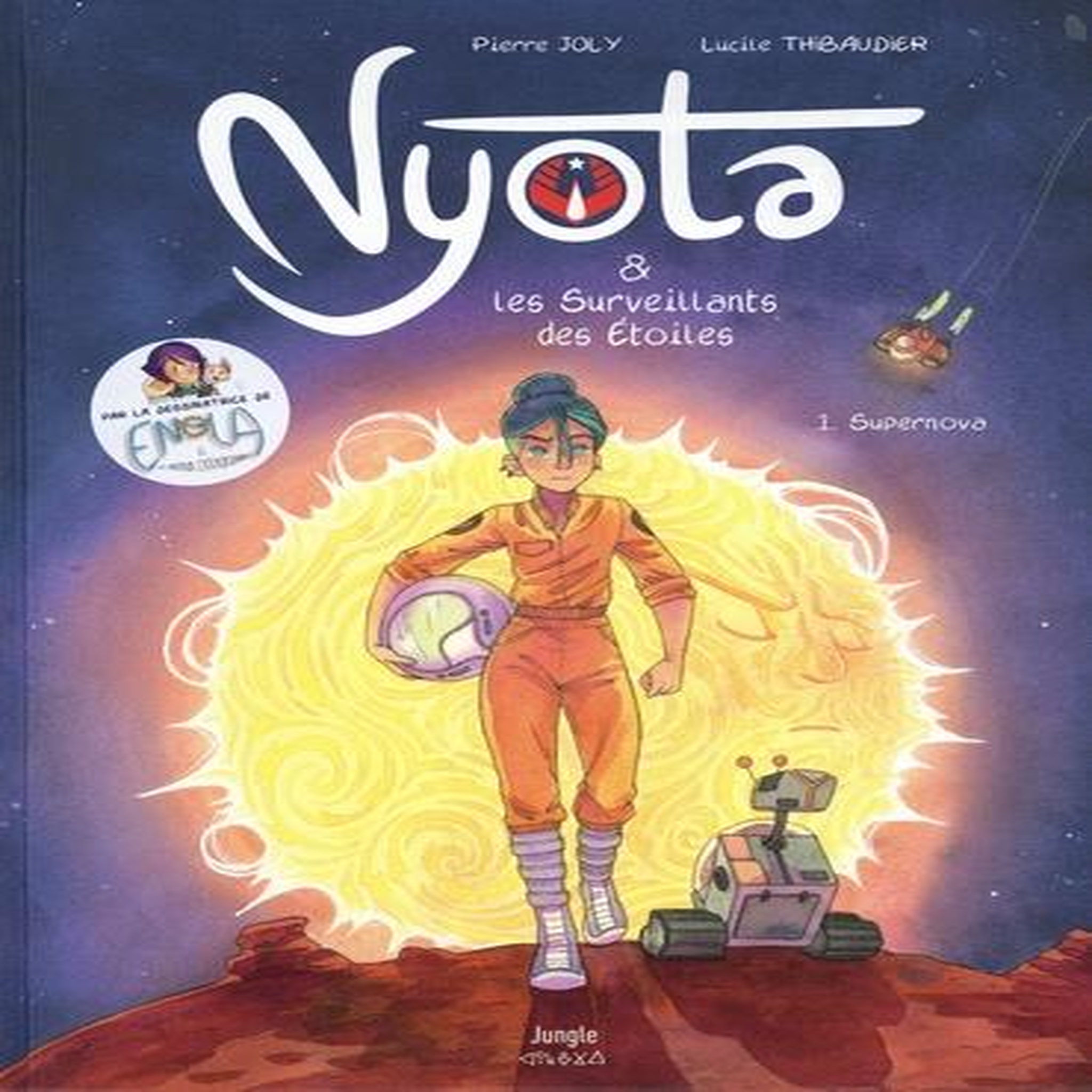 NYOTA & LES SURVEILLANTS DES ETOILES TOME 1 : SUPERNOVA, Joly Pierre
